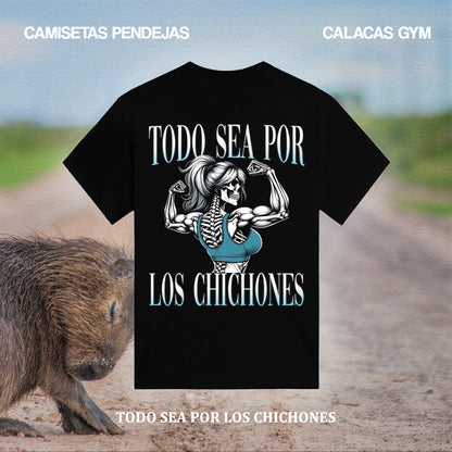 TODO SEA POR LOS CHICHONES