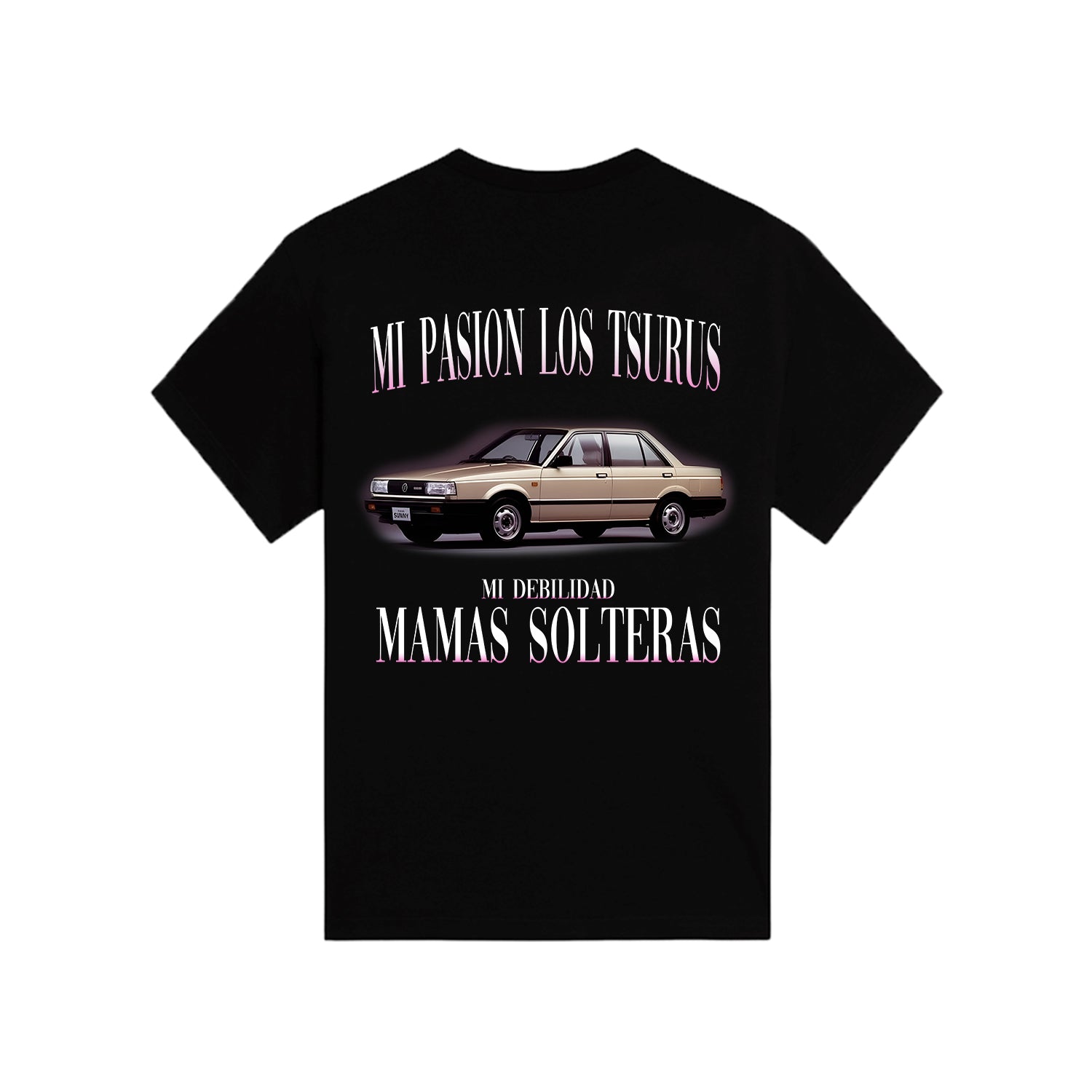 MI PASION LOS TSURUS MI DEBILIDAD MAMAS SOLTERAS