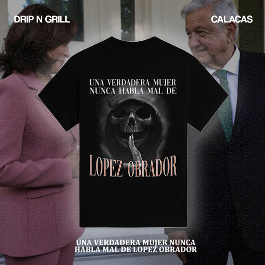 UN VERDADERO HOMBRE NUNCA HABLA MAL DE LOPEZ OBRADOR